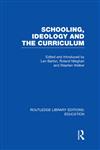 Schooling, Ideology and the Curriculum,0415504112,9780415504119