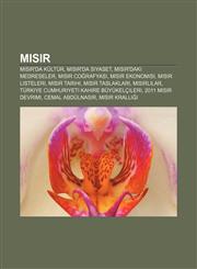 Mısır Mısır'da kültür, Mısır'da siyaset, Mısır'daki medreseler, Mısır coğrafyası, Mısır ekonomisi, Mısır listeleri, Mısır tarihi,1232931276,9781232931270