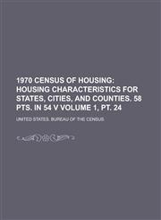 1970 Census of Housing Volume 1, PT. 24,1234062720,9781234062729