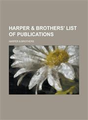 Harper & Brothers' List of Publications,1152540904,9781152540903