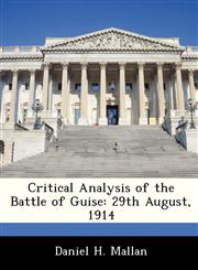 Critical Analysis of the Battle of Guise 29th August, 1914,1288283679,9781288283675