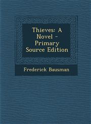 Thieves A Novel - Primary Source Edition,1294308629,9781294308621