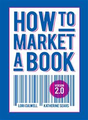 How to Market a Book,1935961314,9781935961314