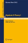 Algebraic K-Theory I. Proceedings of the Conference Held at the Seattle Research Center of Battelle Memorial Institute, August 28 - September 8, 1972 Higher K-Theories,3540064346,9783540064343