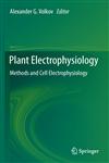 Plant Electrophysiology Methods and Cell Electrophysiology,364229118X,9783642291180