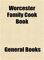 Worcester Family Cook Book,1153213516,9781153213516