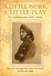 A Little Work, A Little Play The Autobiography of H.S. Malik,8187330317,9788187330318
