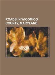 Roads in Wicomico County, Maryland Maryland Route 12, Maryland Route 313, Maryland Route 346, Maryland Route 347, Maryland Route 348, Maryland Route,1155265017,9781155265018