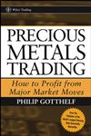 Precious Metals Trading How to Forecast and Profit from Major Market Moves,0471711519,9780471711513