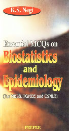 Essential MCQs on Biostatistics and Epidemiology For MBBS, PGMEE and USMLE 1st Edition,8188867667,9788188867660