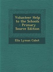 Volunteer Help to the Schools - Primary Source Edition,1287565492,9781287565499