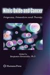 Nitric Oxide (NO) and Cancer Prognosis, Prevention, and Therapy,1441914315,9781441914316