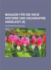 Magazin Fur Die Neue Historie Und Geographie Angelegt (8),1153551829,9781153551823