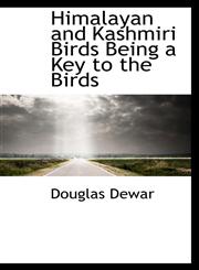 Himalayan and Kashmiri Birds Being a Key to the Birds,1110856253,9781110856251