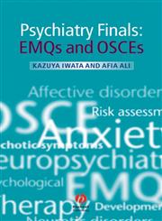 Psychiatry Finals EMQs and OSCEs,1405175273,9781405175272