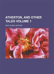 Atherton, and other tales Volume 1,1236770145,9781236770141