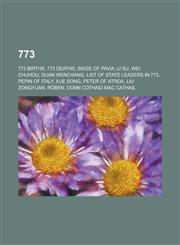 773 Siege of Pavia, List of State Leaders in 773,,1156004179,9781156004173