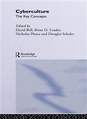 Cyberculture The Key Concepts,0415247535,9780415247535
