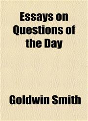 Essays on Questions of the Day,1152530453,9781152530454