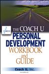 The Coach U Personal Development Workbook and Guide,0471711756,9780471711759