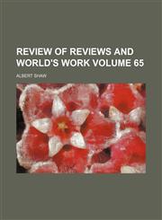 Review of reviews and world's work Volume 65,1236384075,9781236384072