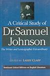 A Critical Study of Dr. Samuel Johnson The Writer and Lexicographer Extraordinary,8178884348,9788178884349