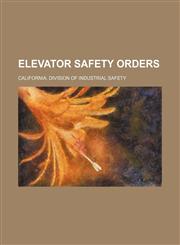 Elevator Safety Orders,1151561797,9781151561794