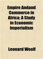 Empire Andand Commerce in Africa; A Study in Economic Imperialism,1155066820,9781155066820