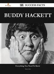 Buddy Hackett 151 Success Facts - Everything You Need to Know about Buddy Hackett,1488559732,9781488559730