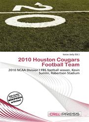 2010 Houston Cougars Football Team,6136803062,9786136803067