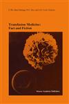 Transfusion Medicine Fact and Fiction : Proceedings of the Sixteenth International Symposium on Blood Transfusion, Groningen 1991, Organized by the Red Cross Blood Bank Groningen-Drenthe,1461535042,9781461535041