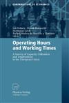 Operating Hours and Working Times A Survey of Capacity Utilisation and Employment in the European Union,3790817597,9783790817591