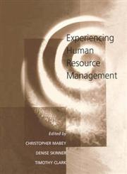 Experiencing Human Resource Management,0761951172,9780761951179