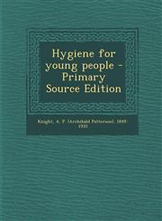 Hygiene for young people - Primary Source Edition,1293051144,9781293051146