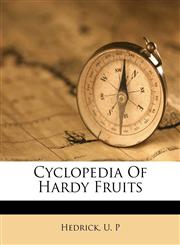 Cyclopedia of hardy fruits,1172539863,9781172539864