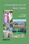 Ethnobotany of Bhil Tribe,8172336993,9788172336998