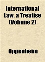 International Law, a Treatise (Volume 2),1152552600,9781152552609