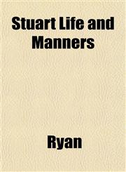 Stuart Life and Manners,1153171945,9781153171946