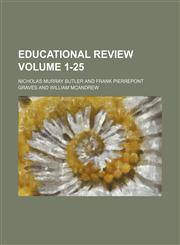 Educational review Volume 1-25,1236101383,9781236101389