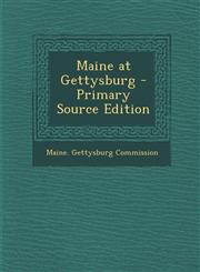 Maine at Gettysburg - Primary Source Edition,1295594994,9781295594993