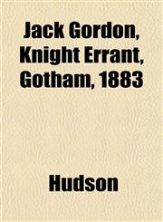 Jack Gordon, Knight Errant, Gotham, 1883,1152349279,9781152349278