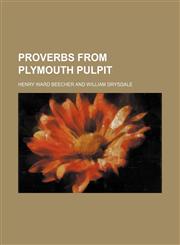 Proverbs From Plymouth Pulpit,1151141038,9781151141033