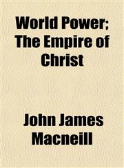 World Power; The Empire of Christ,1154894495,9781154894493