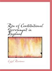 Rise of Constitutional Government in England,1103291319,9781103291311