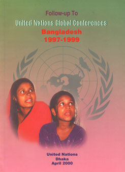 Follow-up to United Nations Global Conferences Bangladesh, 1997-1998