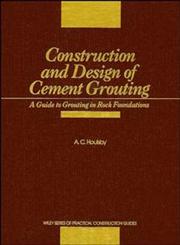 Construction and Design of Cement Grouting A Guide to Grouting in Rock Foundations,0471516295,9780471516293