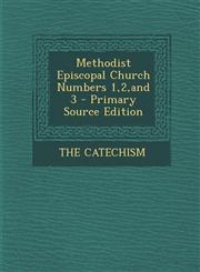 Methodist Episcopal Church Numbers 1,2,and 3 - Primary Source Edition,1287723802,9781287723806