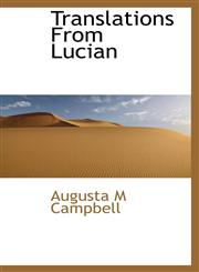 Translations From Lucian,1116200325,9781116200324