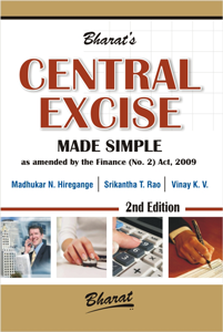 Bharat's Central Excise Made Simple As Amended by the Finance (No. 2) Act, 2009 2nd Edition,8177335618,9788177335613