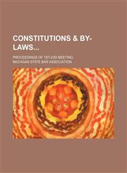 Constitutions & By-Laws; Proceedings of 1st-23d Meeting,1151263109,9781151263100